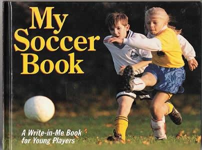 My Soccer Book/a Write-In-Me Book for Young Players Books