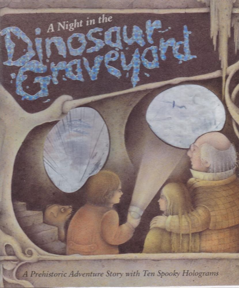 A Night in the Dinosaur Graveyard: A Prehistoric Ghost Story with Ten Spooky Holograms Horror & Mystery