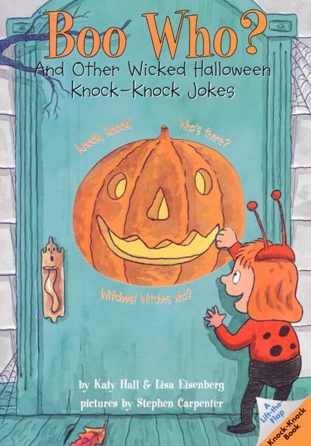 Boo Who?: And Other Wicked Halloween Knock-Knock Jokes: A Great Fall and Halloween Read for Kids (Lift-The-Flap Knock-Knock Book) Non-fiction
