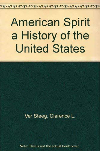 American Spirit a History of the United States Politics & History