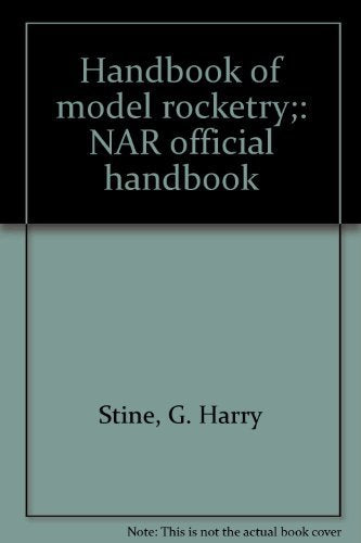 Handbook of model rocketry;: NAR official handbook Books