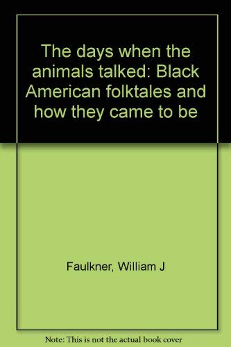 The days when the animals talked: Black American folktales and how they came to be Books