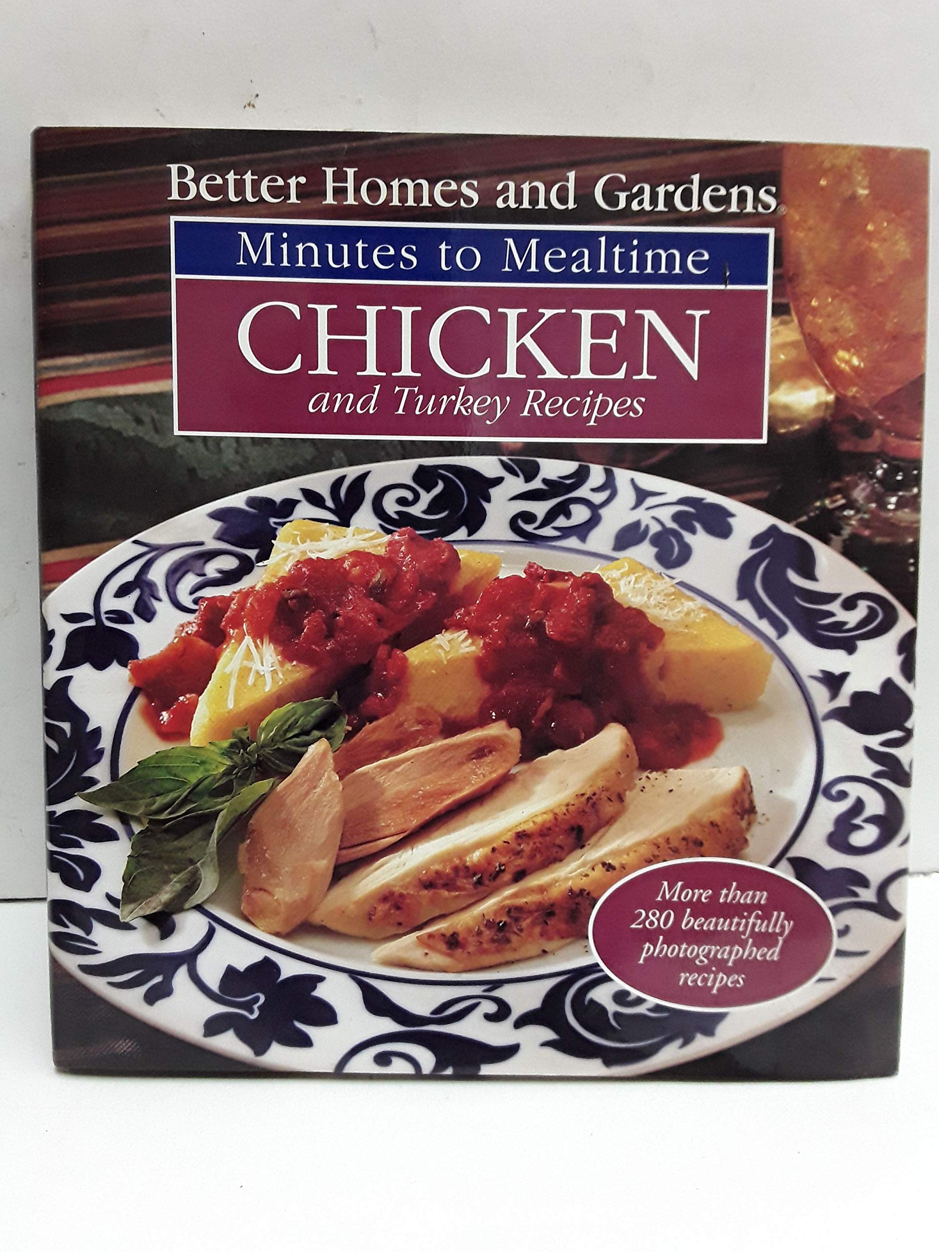 Better Homes and Gardens Minutes to Mealtime: Chicken and Turkey Recipes Cooking & Enjoying