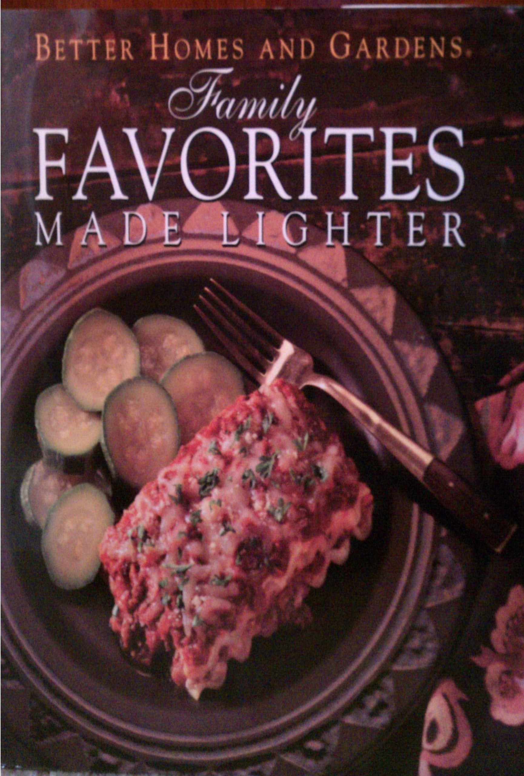Better Homes and Gardens Family Favorites Made Lighter Leisure, Home & Garden