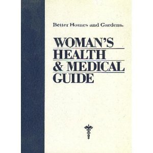 Better Homes and Gardens Woman's Health and Medical Guide Medicine