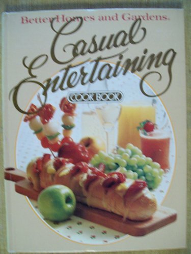 Better Homes and Gardens Casual Entertaining Cookbook Books