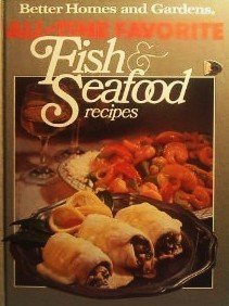 Better Homes and Gardens All-Time Favorite Fish and Seafood Recipes Hardcover Books