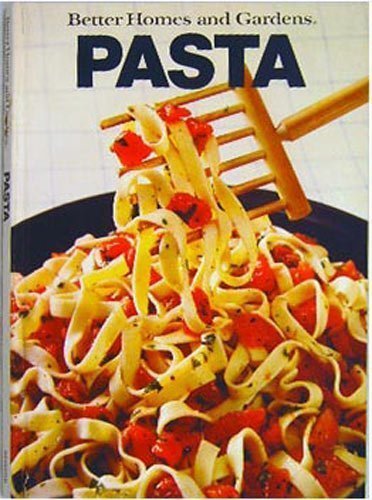 Better Homes and Gardens Pasta Cooking & Enjoying