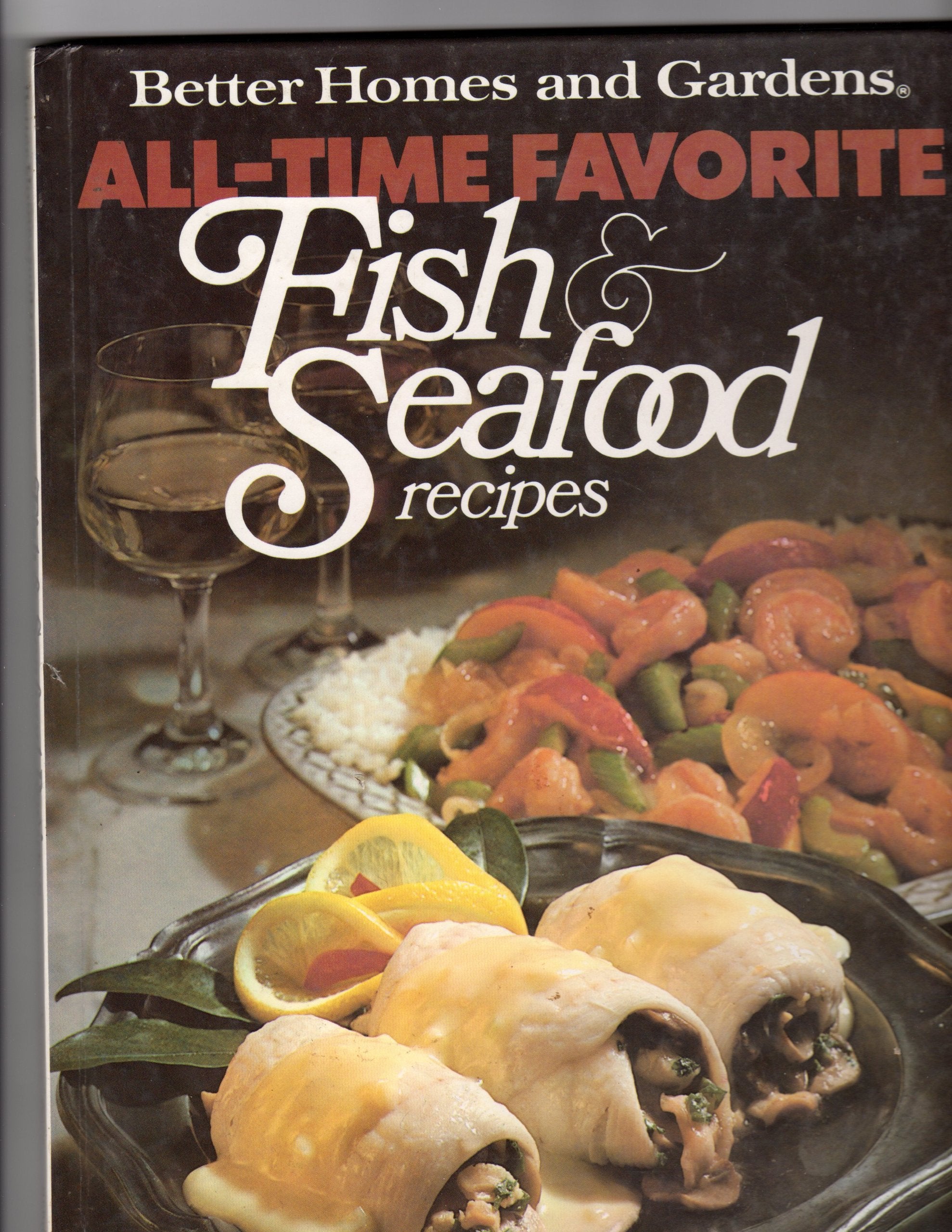 Better Homes and Gardens All-Time Favorite Fish and Seafood Recipes Cooking & Enjoying