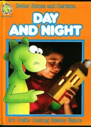 Better Homes and Gardens Day and Night (Fun-to-do Project Books) Books