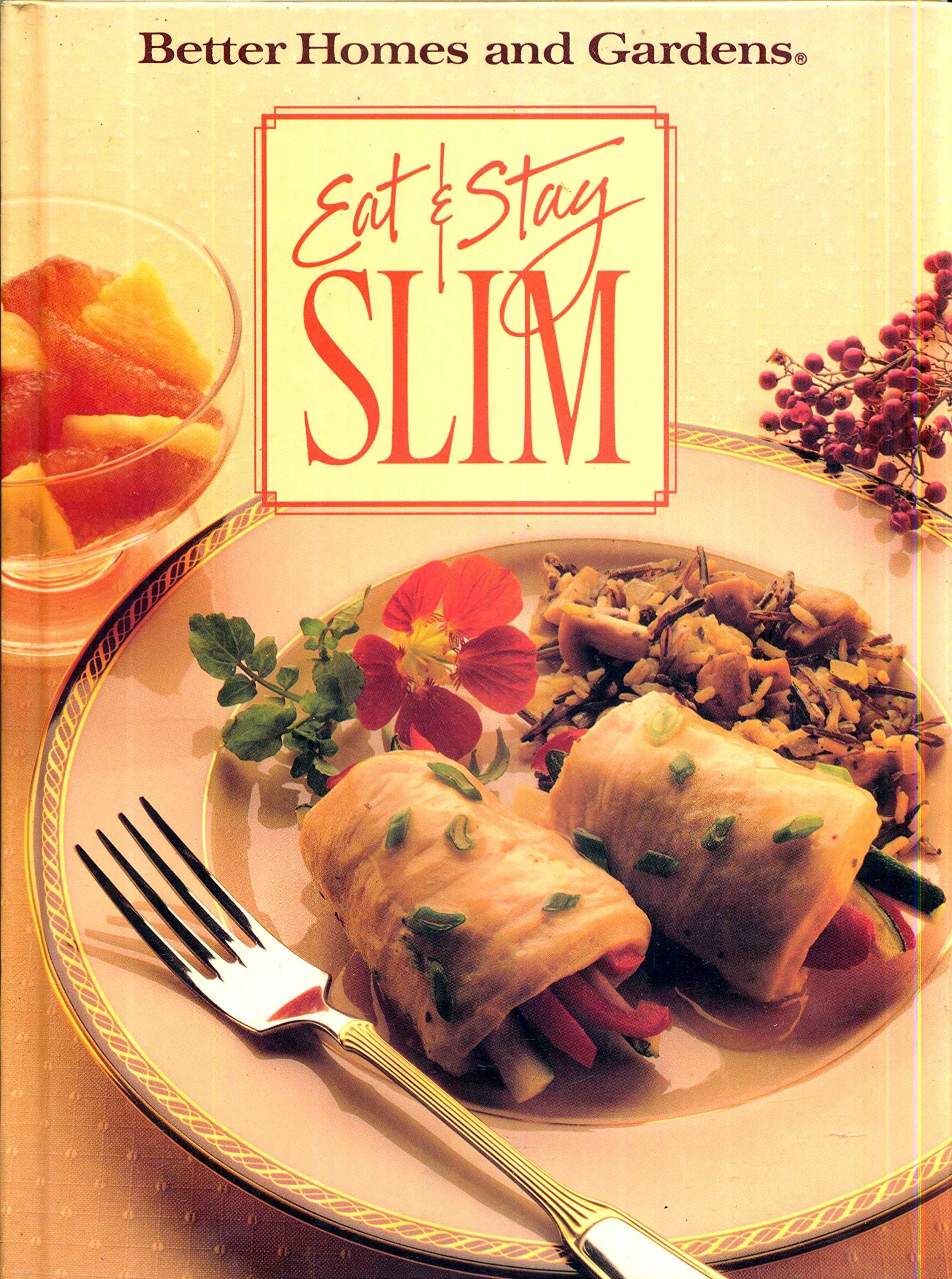 Better Homes and Gardens Eat & Stay Slim book