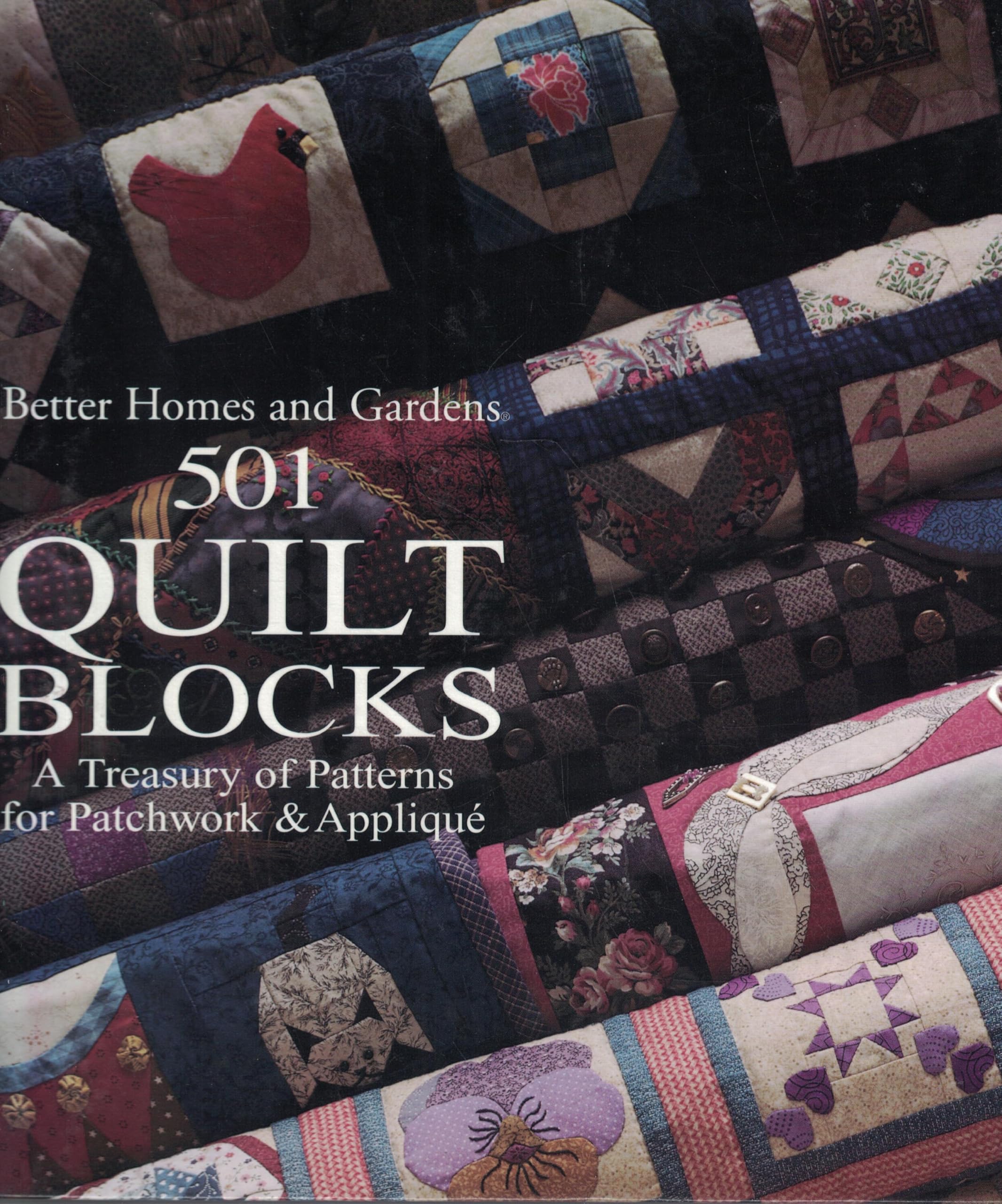 Better Homes and Gardens 501 Quilt Blocks: A Treasury of Patterns for Patchwork & Applique Hobbies & Crafts