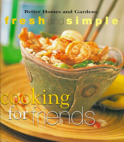 Cooking for Friends (Fresh and Simple) Leisure, Home & Garden