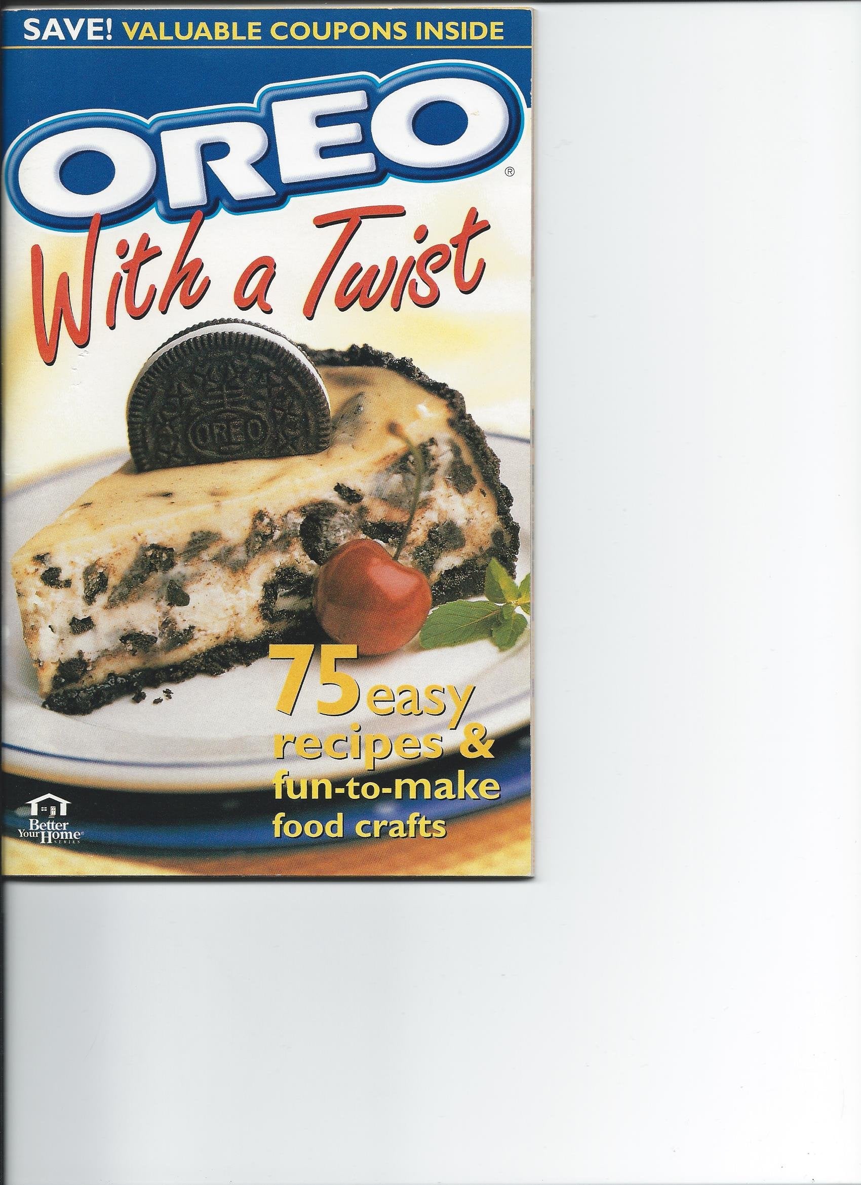 Oreo With a Twist: 75 Easy Recipes & Fun-To-Make Food Crafts: 75 Easy Recipes and Fun-to-Make Food Crafts Leisure, Home & Garden