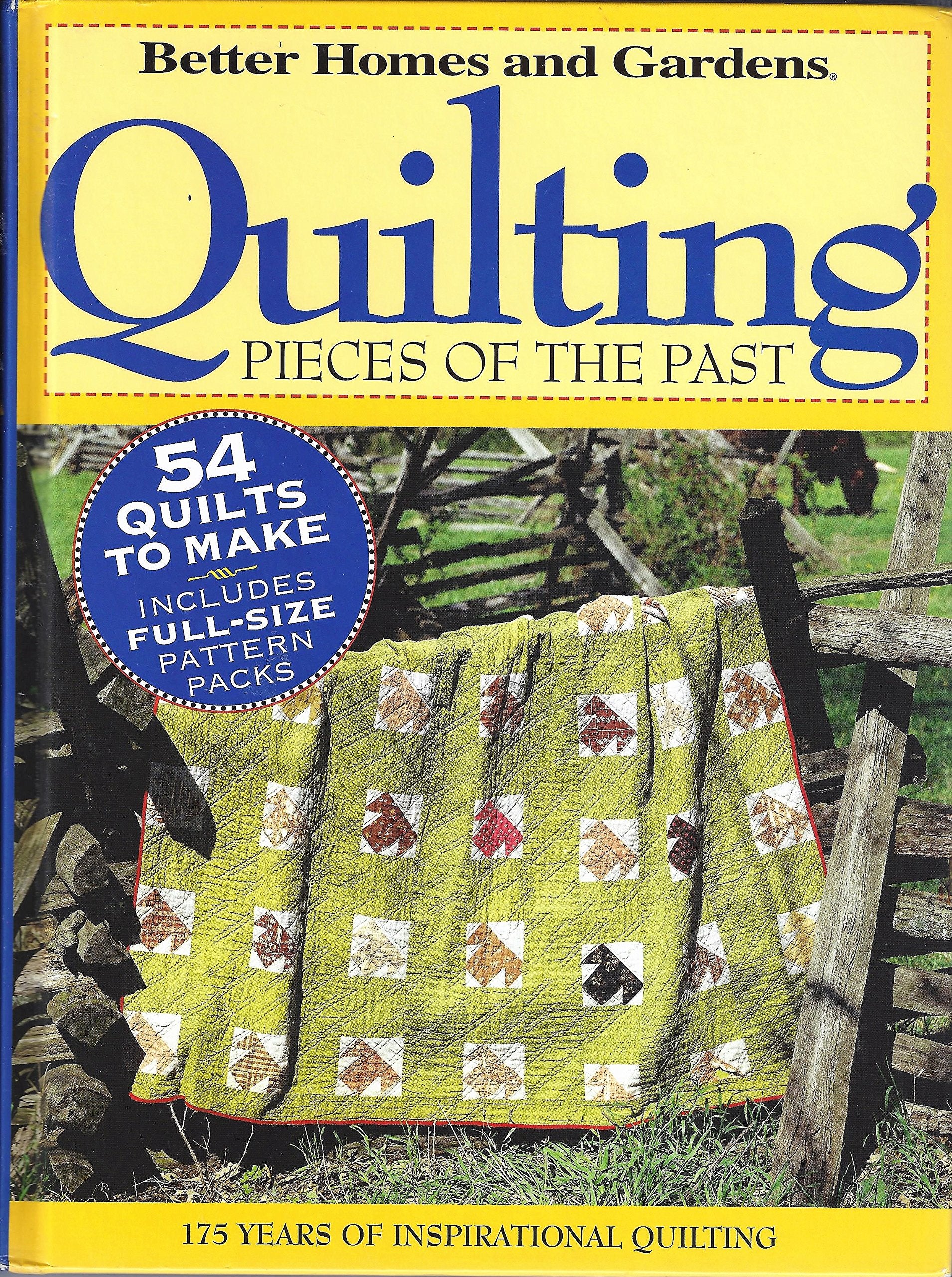 Quilting Pieces Of The Past: 175 Years of Inspirational Quilting (Better Homes & Gardens S.) Hobbies & Crafts