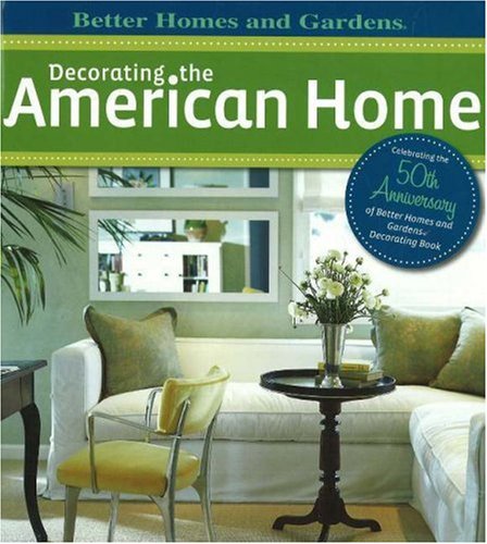 Better Homes and Gardens Decorating Today's American Home Hobbies & Crafts