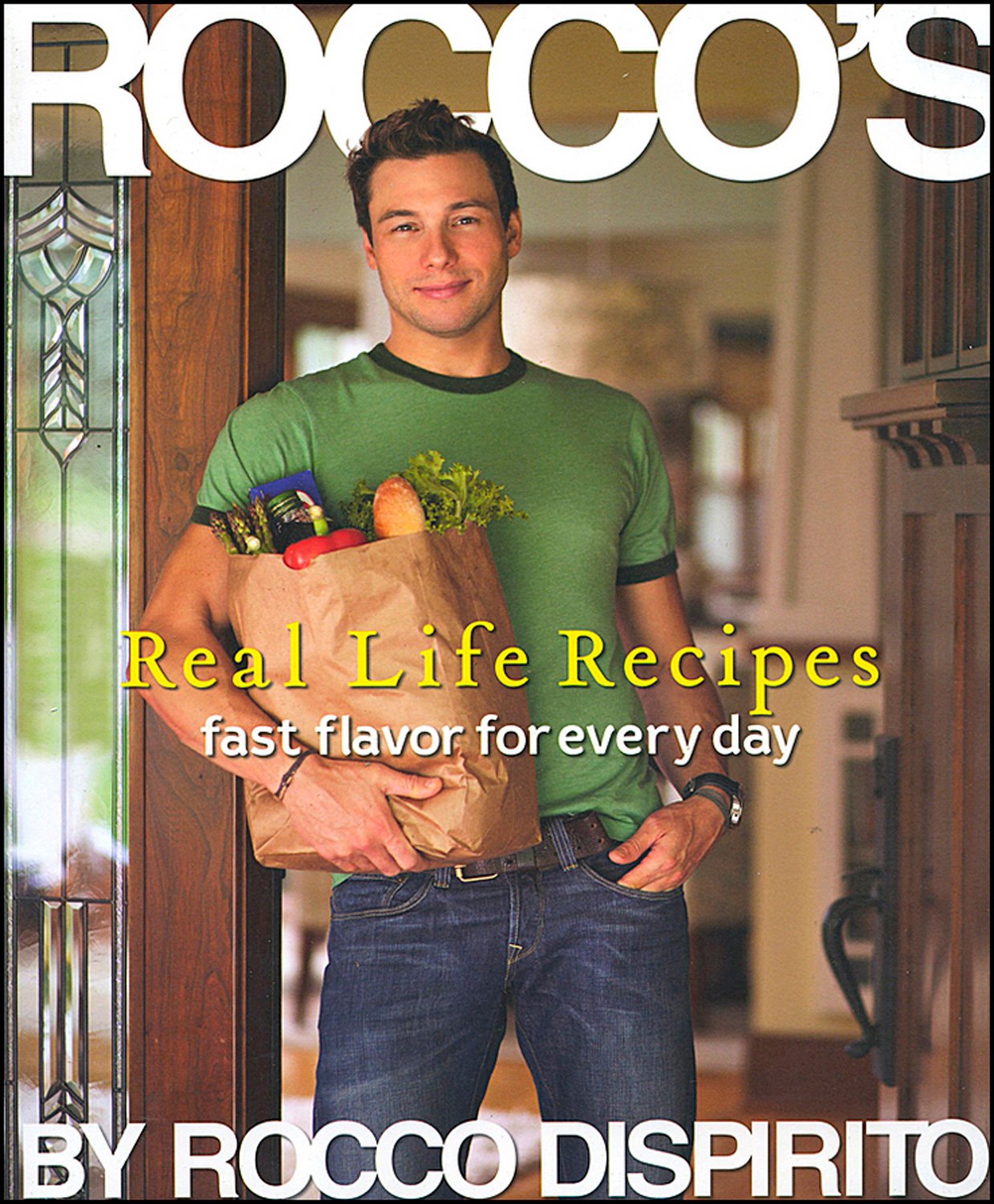 Rocco's Real Life Recipes: Fast Flavor for Everyday book