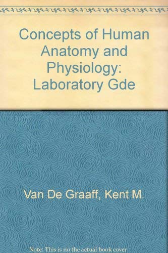 Concepts of Human Anatomy and Physiology: Laboratory Gde Medicine
