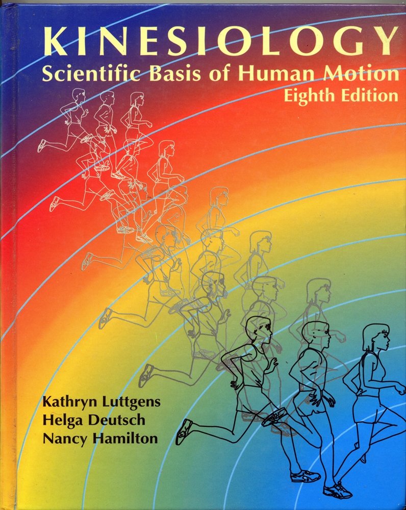 Kinesiology: Scientific Basis of Human Motion Medicine