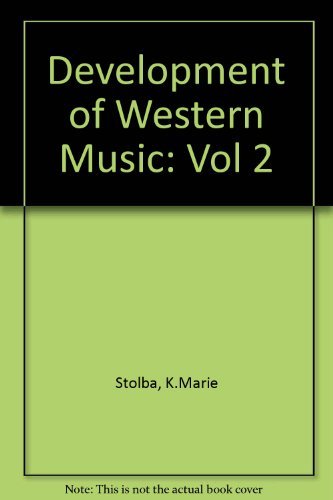 The Development of Western Music: A History Arts & Music