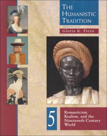 Romanticism, Realism and the Modernist Turn (Bk. 5) (The Humanistic Tradition, Band 5) Philosophy