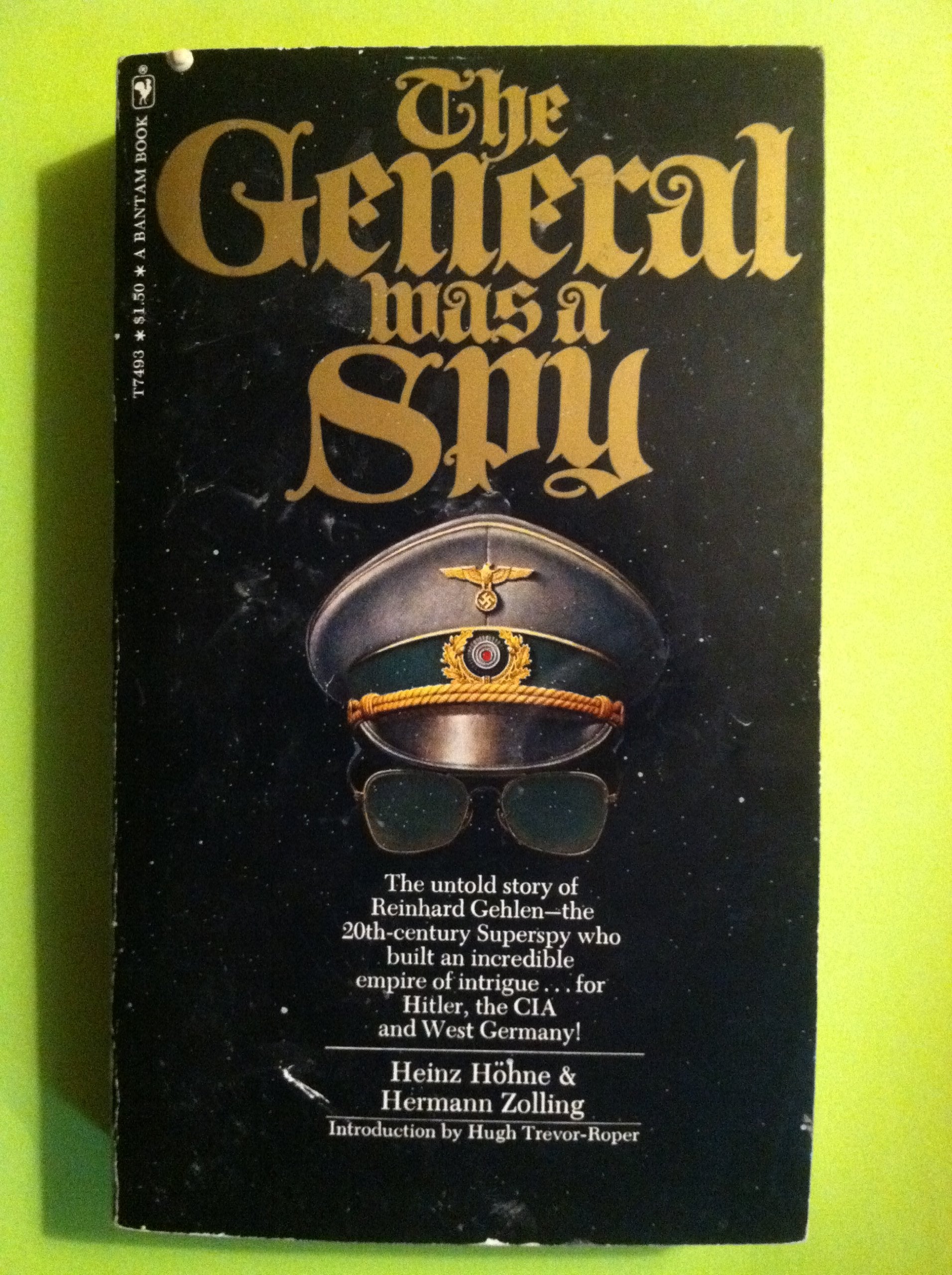 The General Was a Spy: The Truth About General Gehlen and His Spy Ring Books