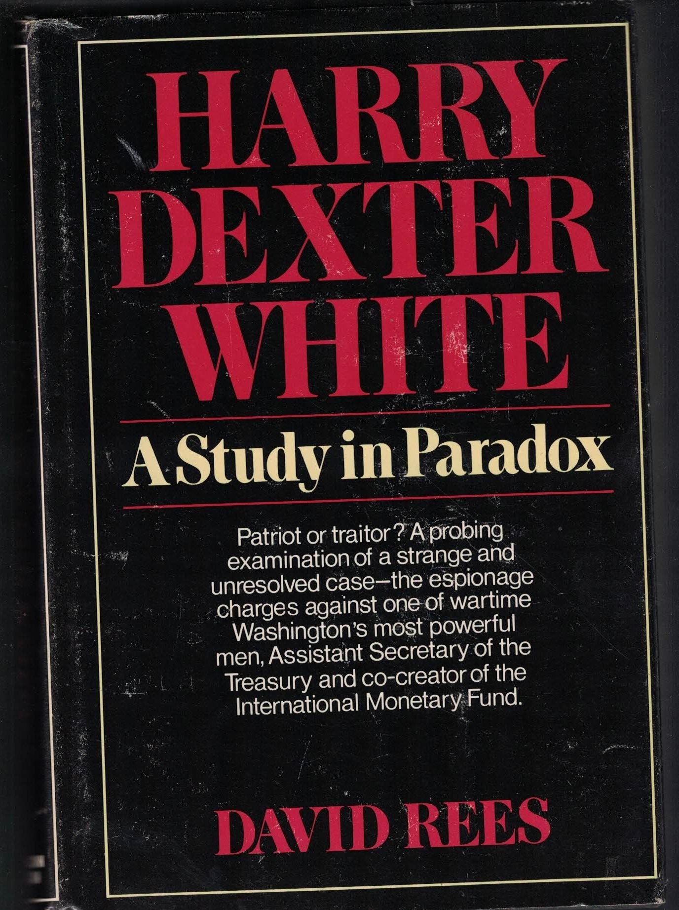 Harry Dexter White: A Study in Paradox Books