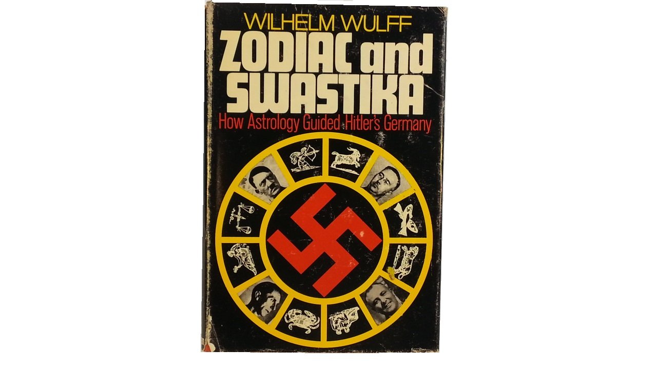 Zodiac and Swastika : How Astrology Guided Hitler's Germany Books