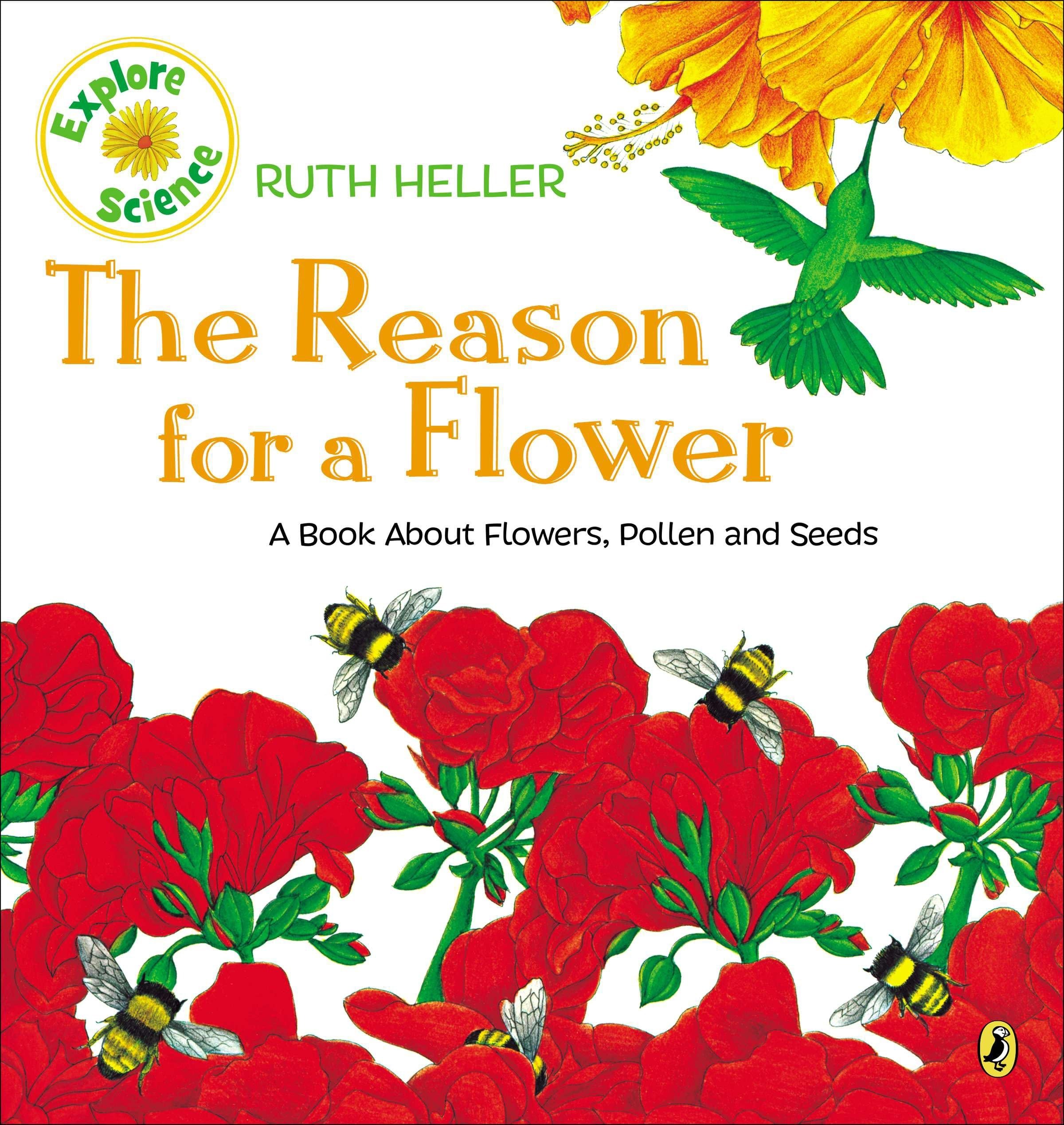 The Reason for a Flower: A Book About Flowers, Pollen, and Seeds (Explore!) Business & Technology