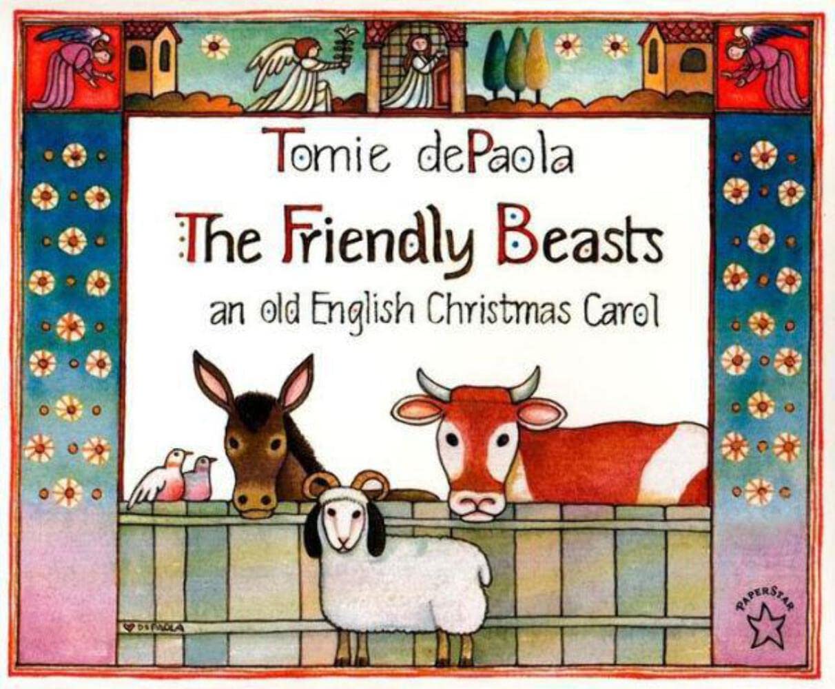The Friendly Beasts: An Old English Christmas Carol Non-fiction