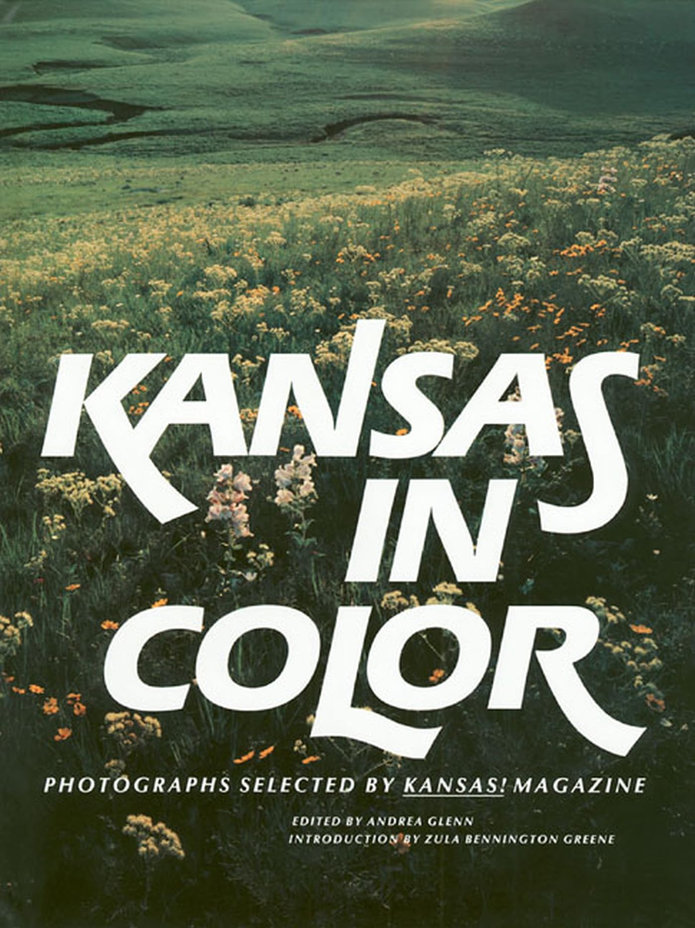Kansas in Color: Photographs Selected by Kansas: Photographs from the ""Kansas Magazine Photography
