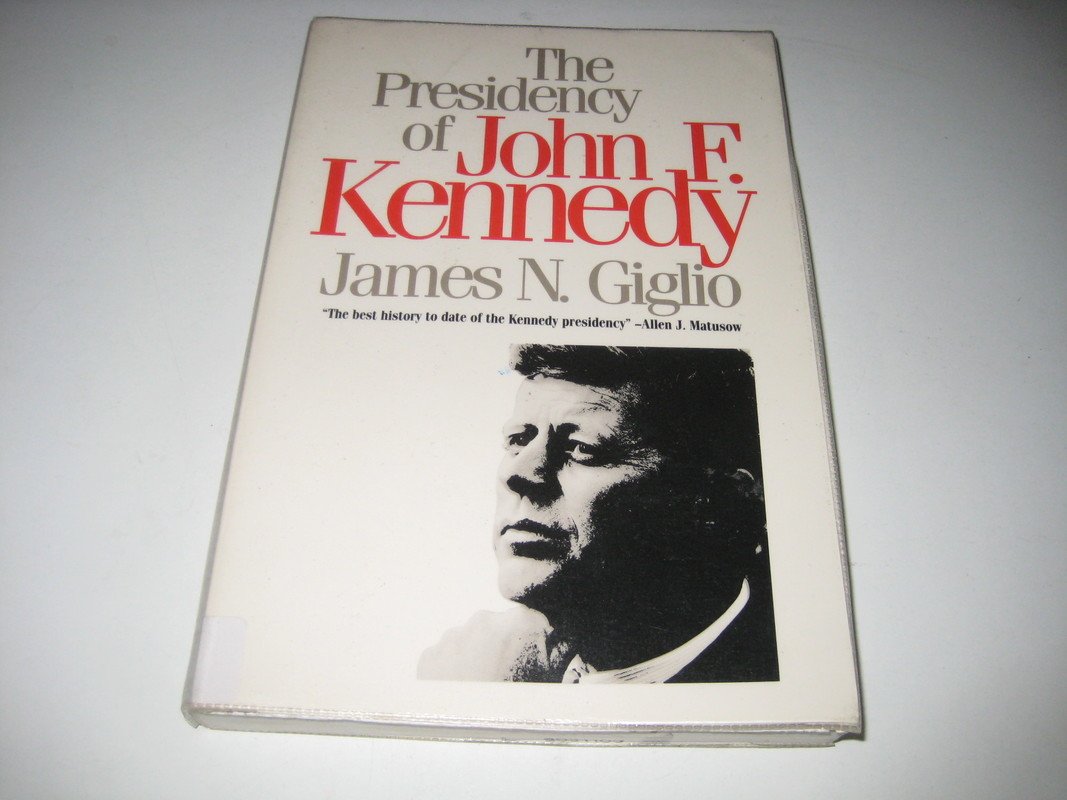 The Presidency of John F. Kennedy (American Presidency Series) Memories