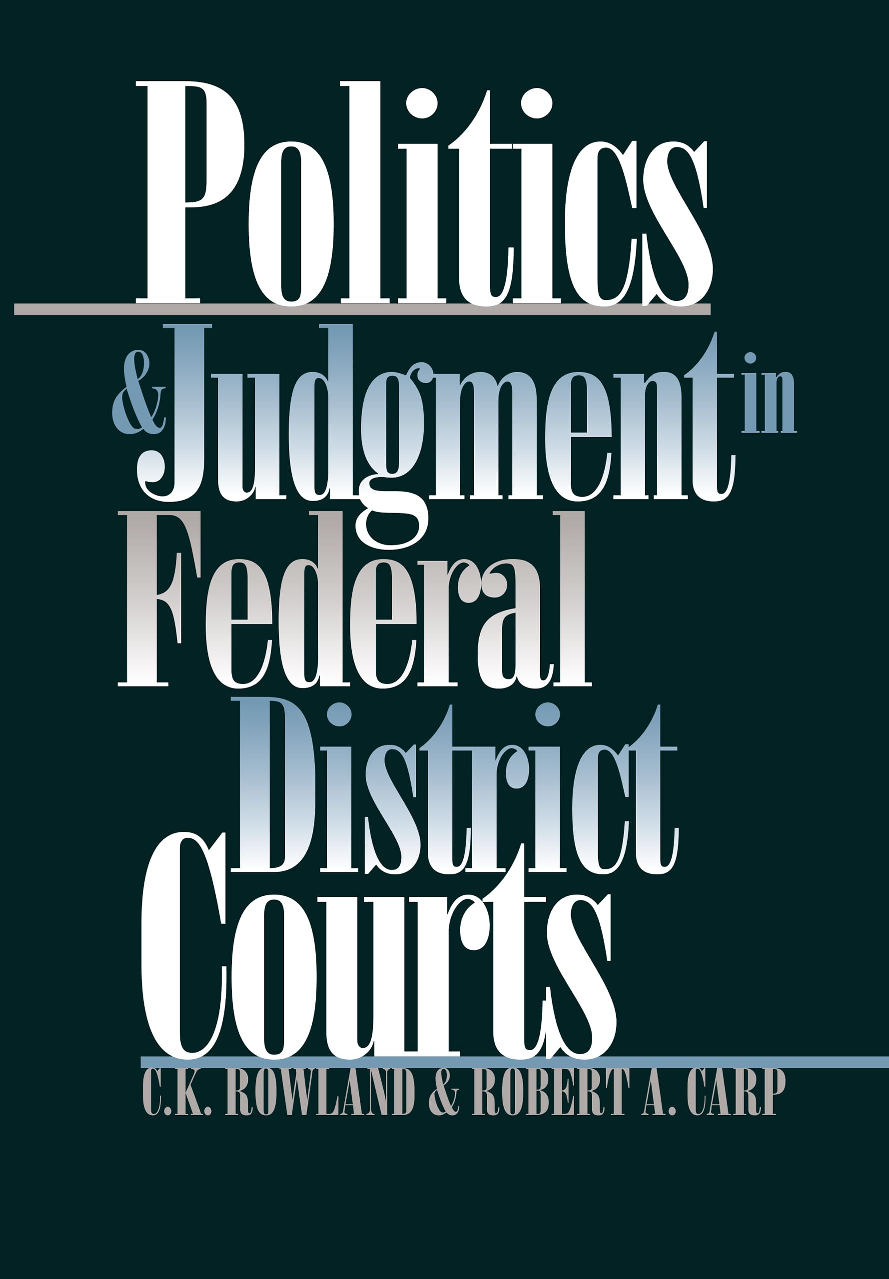 Politics and Judgement in Federal District Courts Law