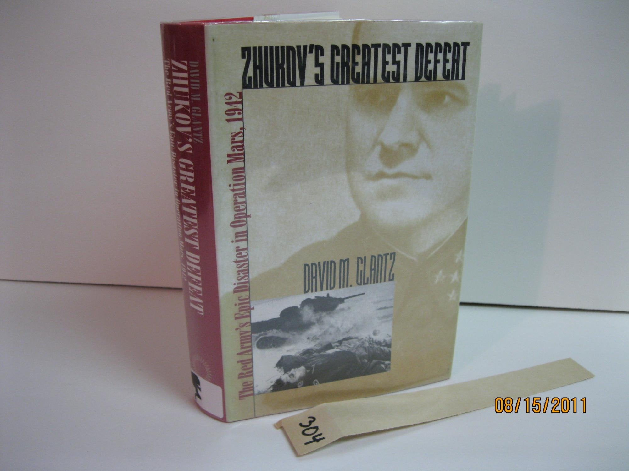 Zhukov's Greatest Defeat: The Red Army's Epic Disaster in Operation Mars, 1942 book