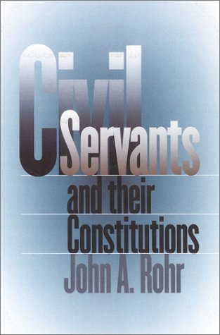 Civil Servants and Their Constitutions (Studies in Government and Public Policy) Law