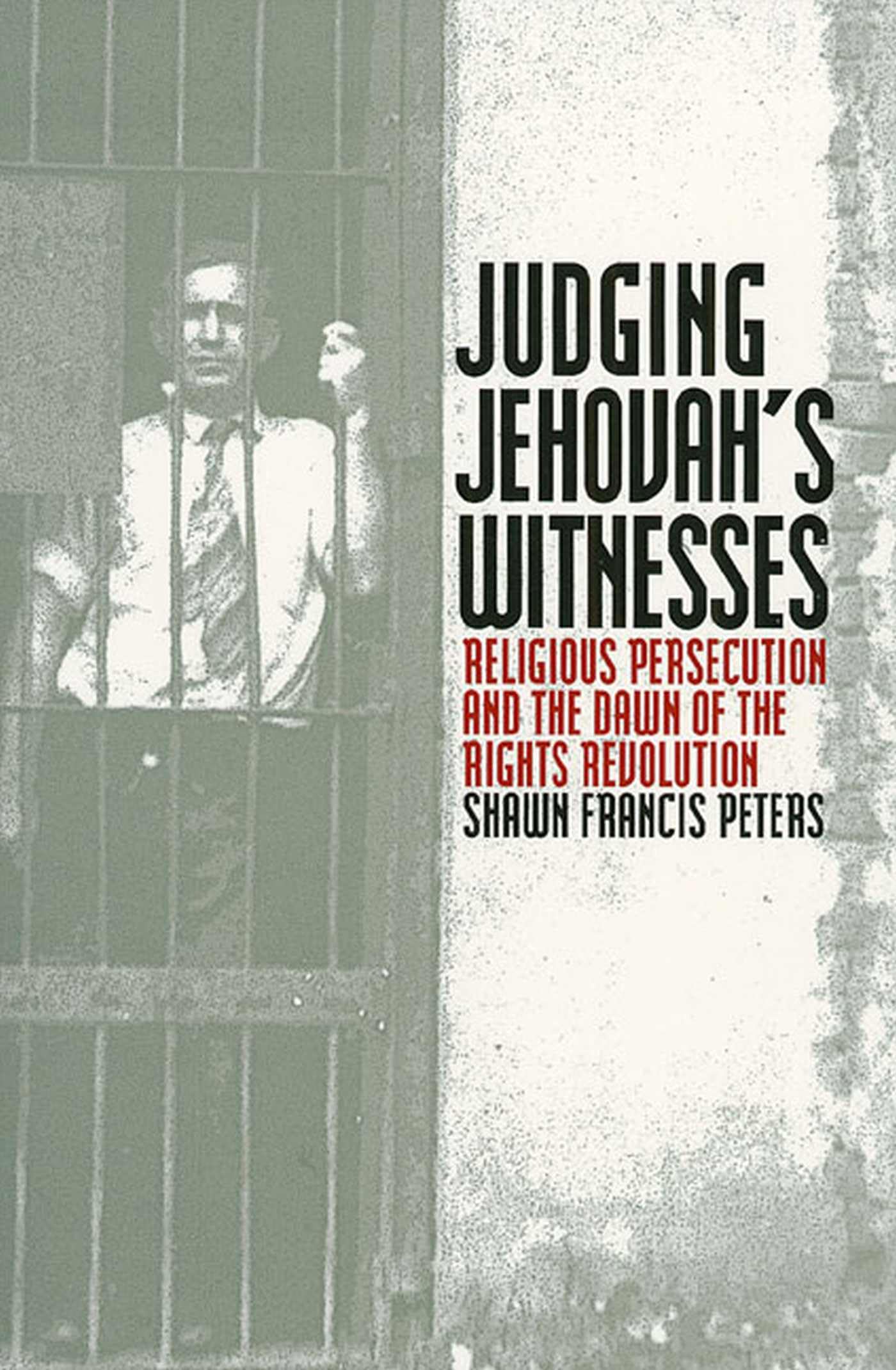 Judging Jehovahs Witnesses: Religious Persecution and the Dawn of the Rights Revolution Social Sciences