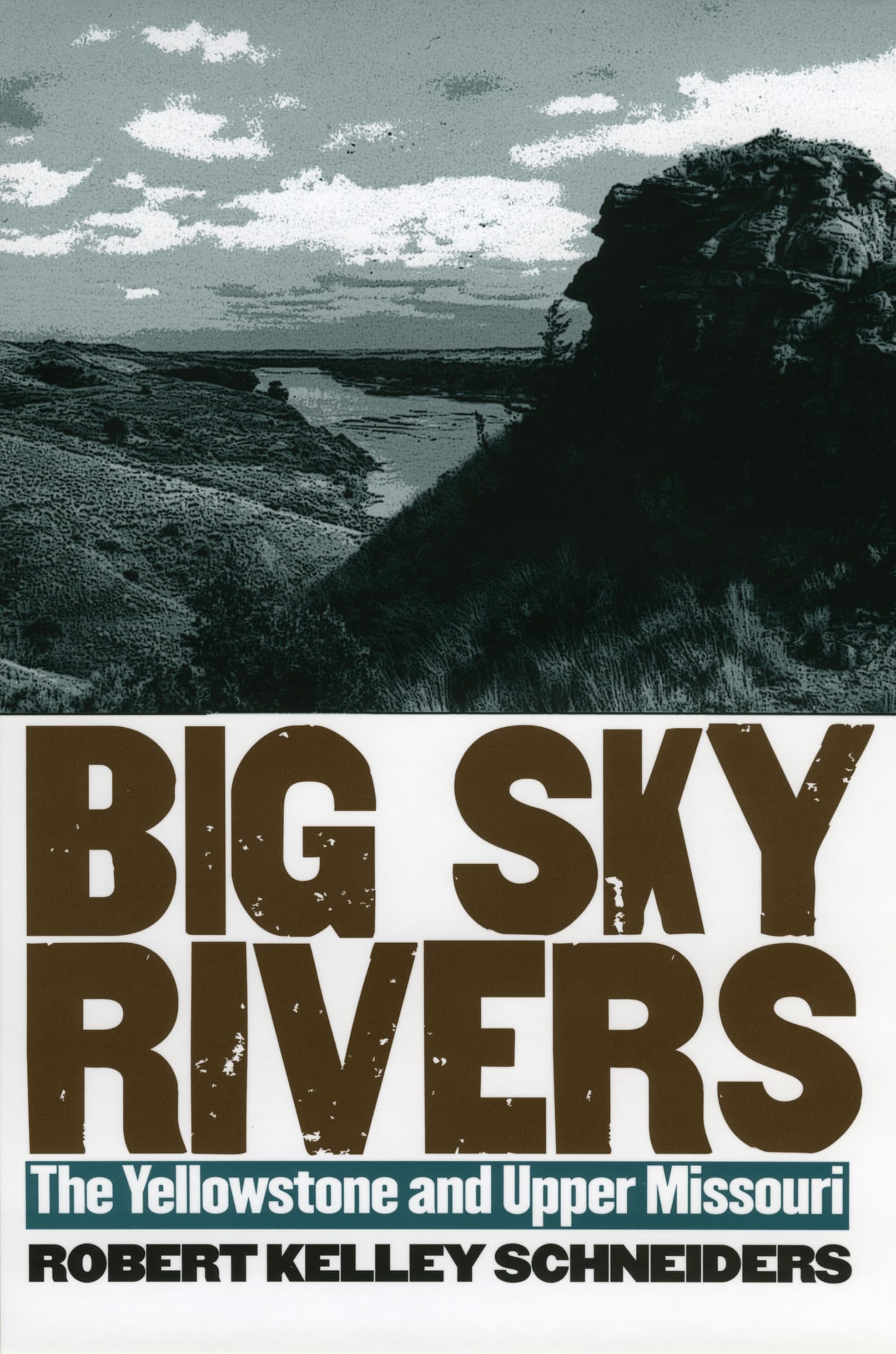 Big Sky Rivers: The Yellowstone and Upper Missouri Geology & Geography