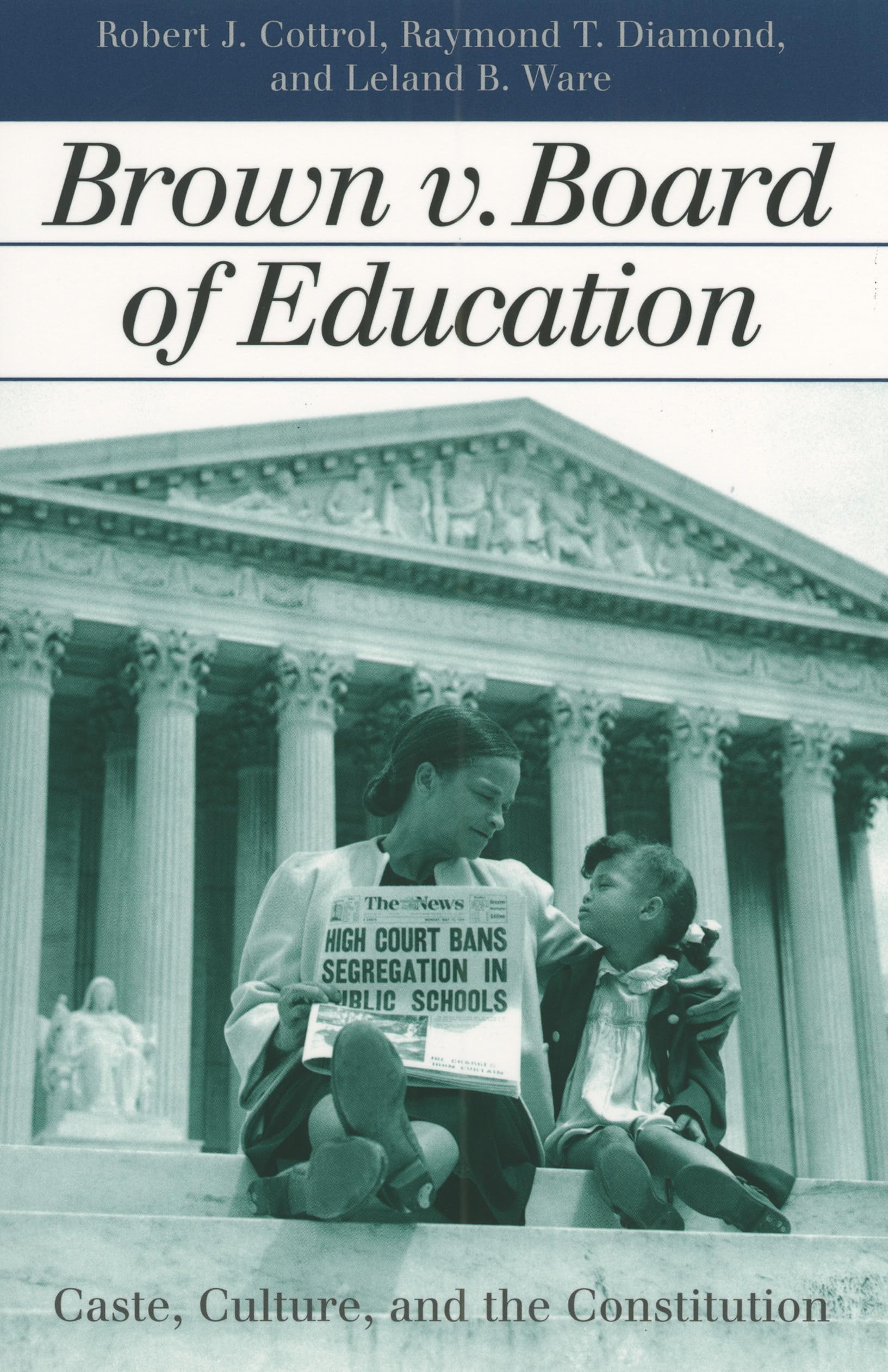 Brown v. Board of Education: Caste, Culture, and the Constitution (Landmark Law Cases and American Society) Law