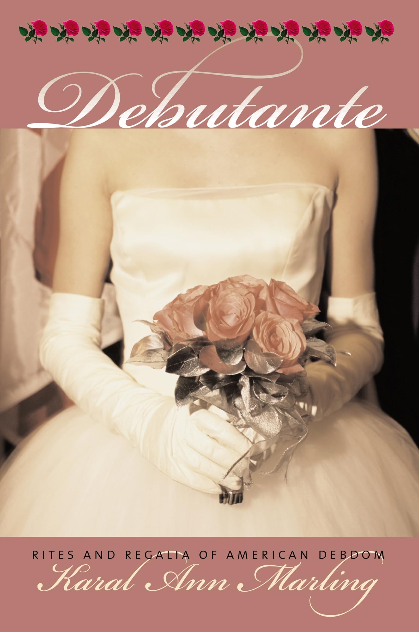 Debutante: Rites and Regalia of American Debdom (Cultureamerica) Books