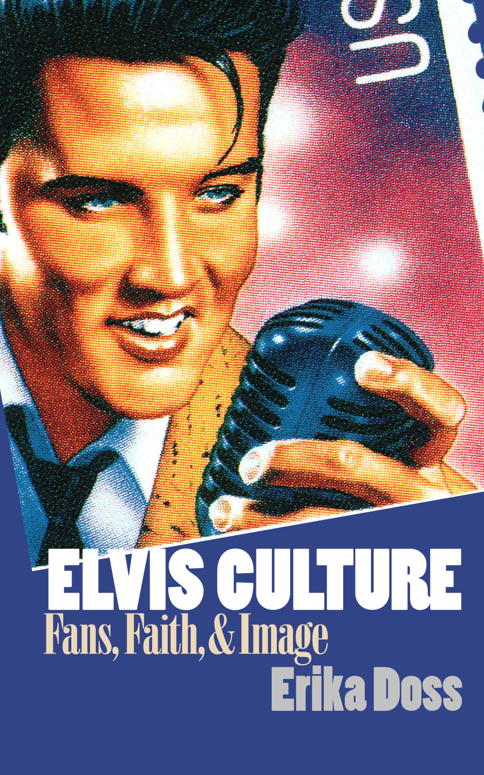Elvis Culture: Fans, Faith, and Image (Cultureamerica) Social Sciences