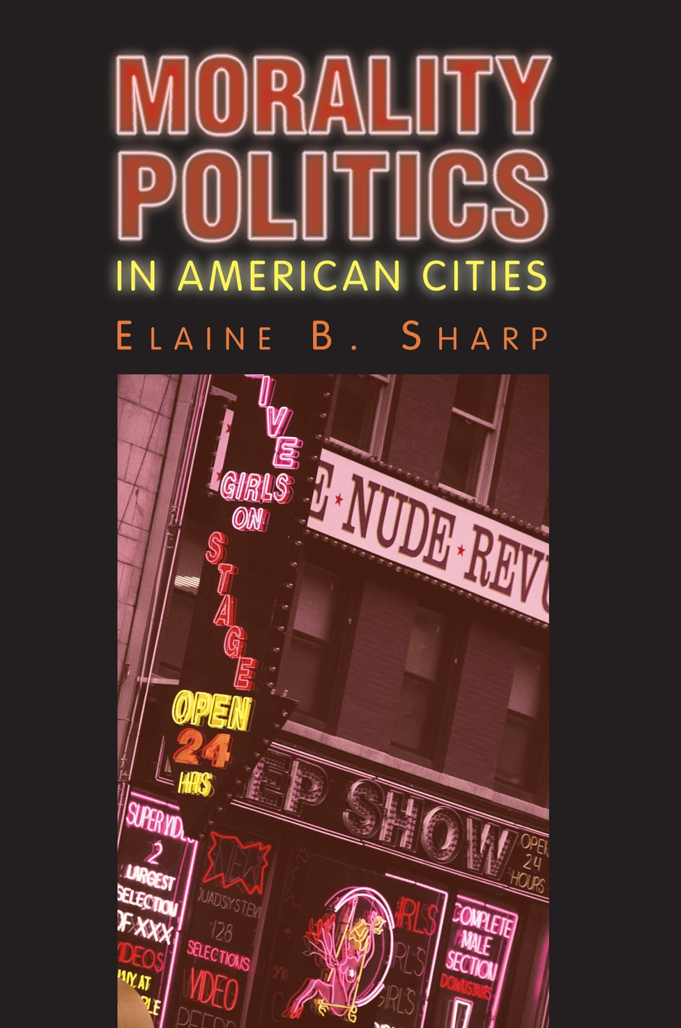 Morality Politics In American Cities (Studies in Government and Public Policy) Social Sciences