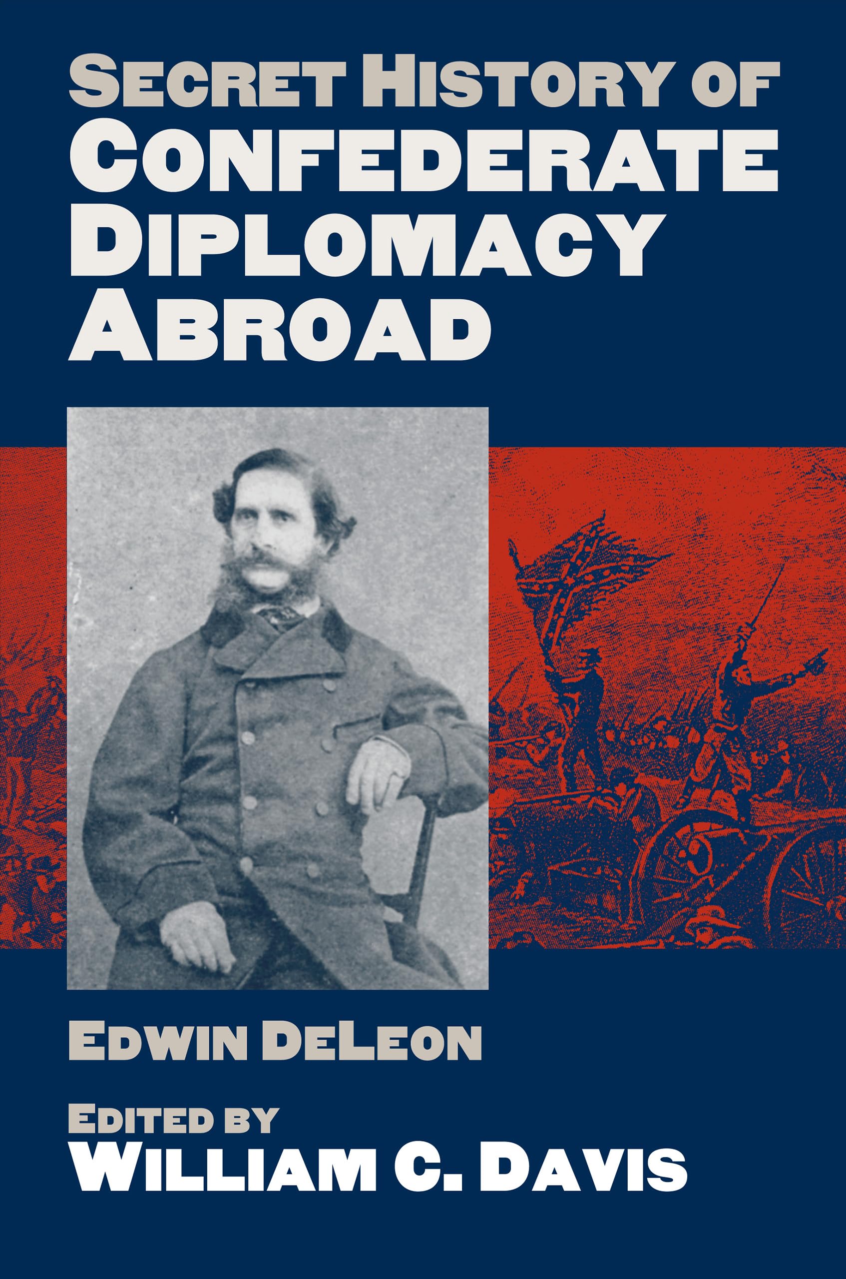 Secret History of Confederate Diplomacy Abroad Memories