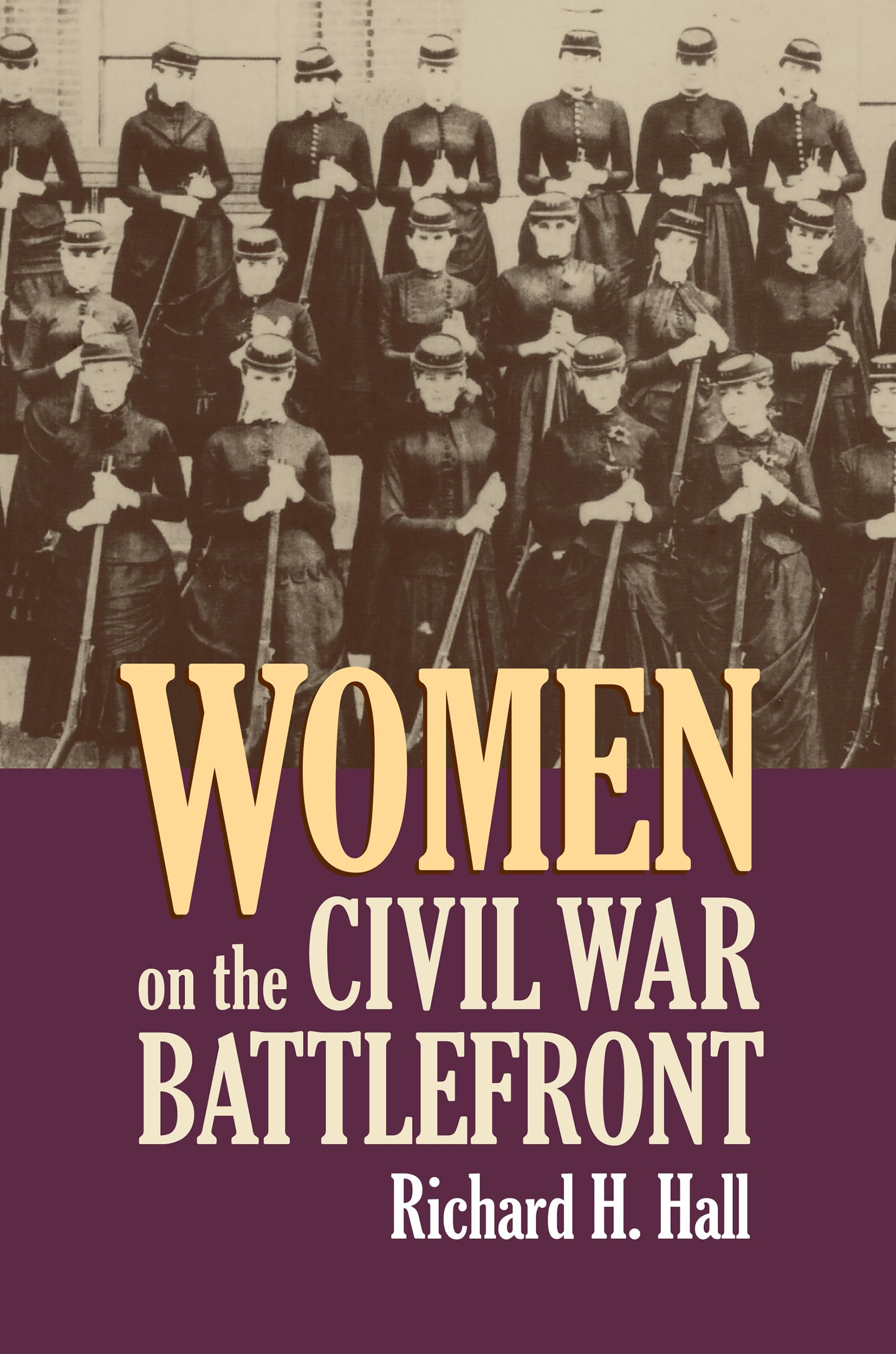 Women on the Civil War Battlefront (Modern War Studies) Books