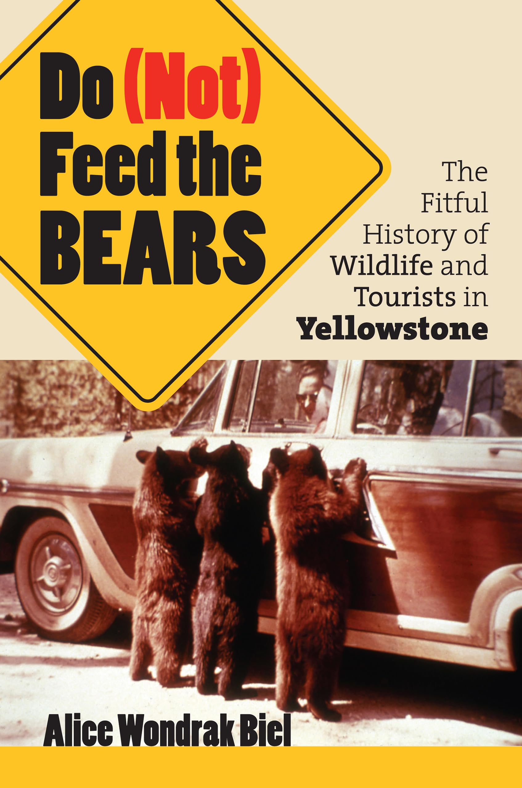 Do (not) Feed the Bears: The Fitful History of Wildlife and Tourists in Yellowstone Mathematics