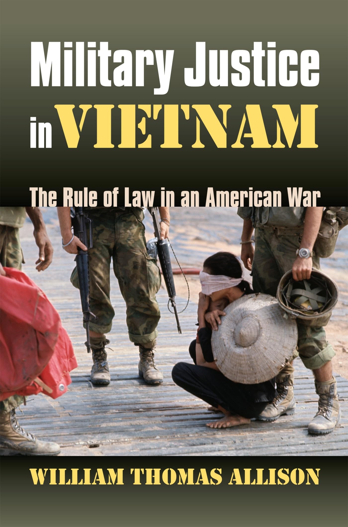 Military Justice in Vietnam (Modern War Studies) Law
