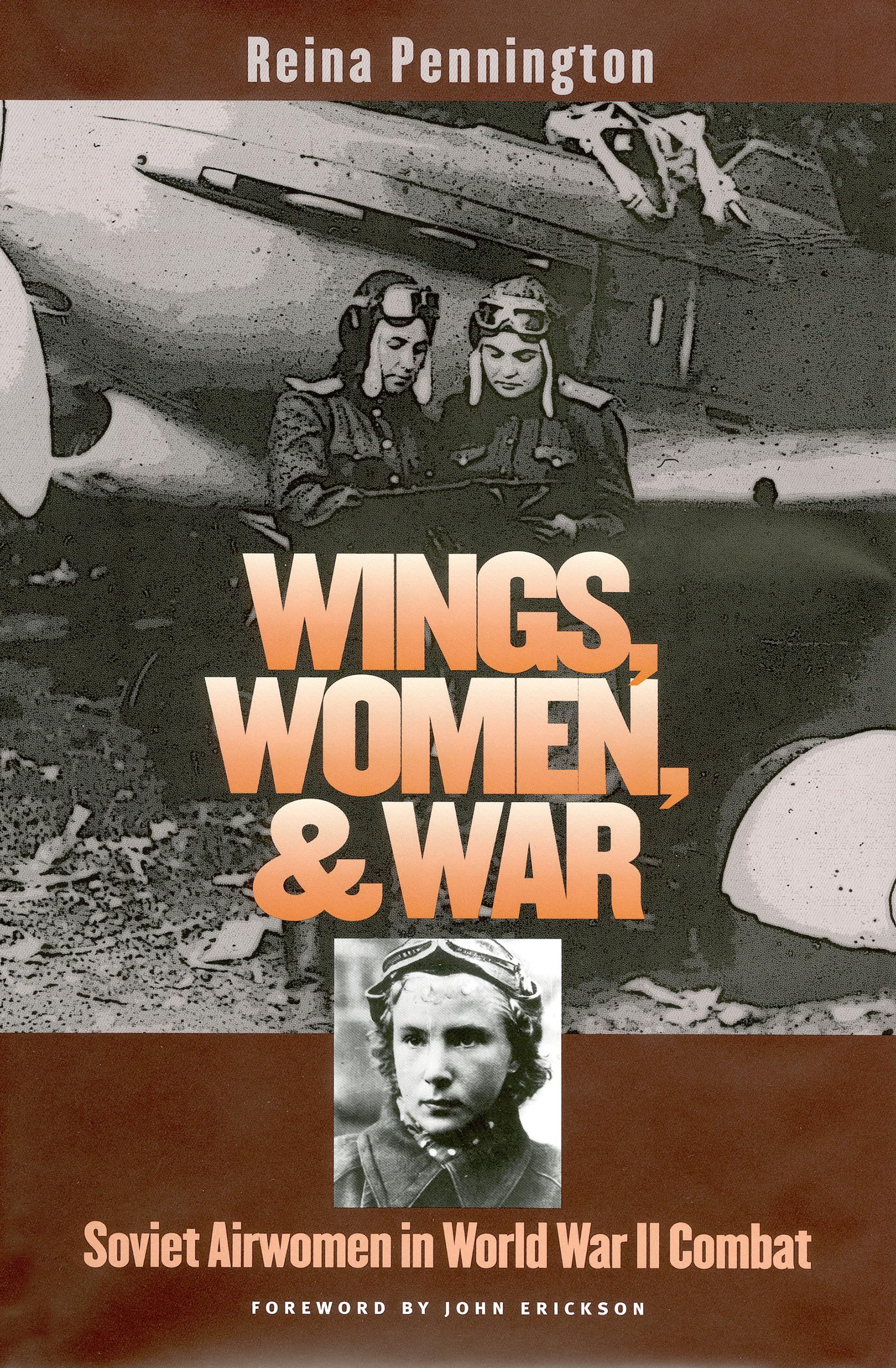 Wings, Women, and War: Soviet Airwomen in World War II Combat (Modern War Studies) Books