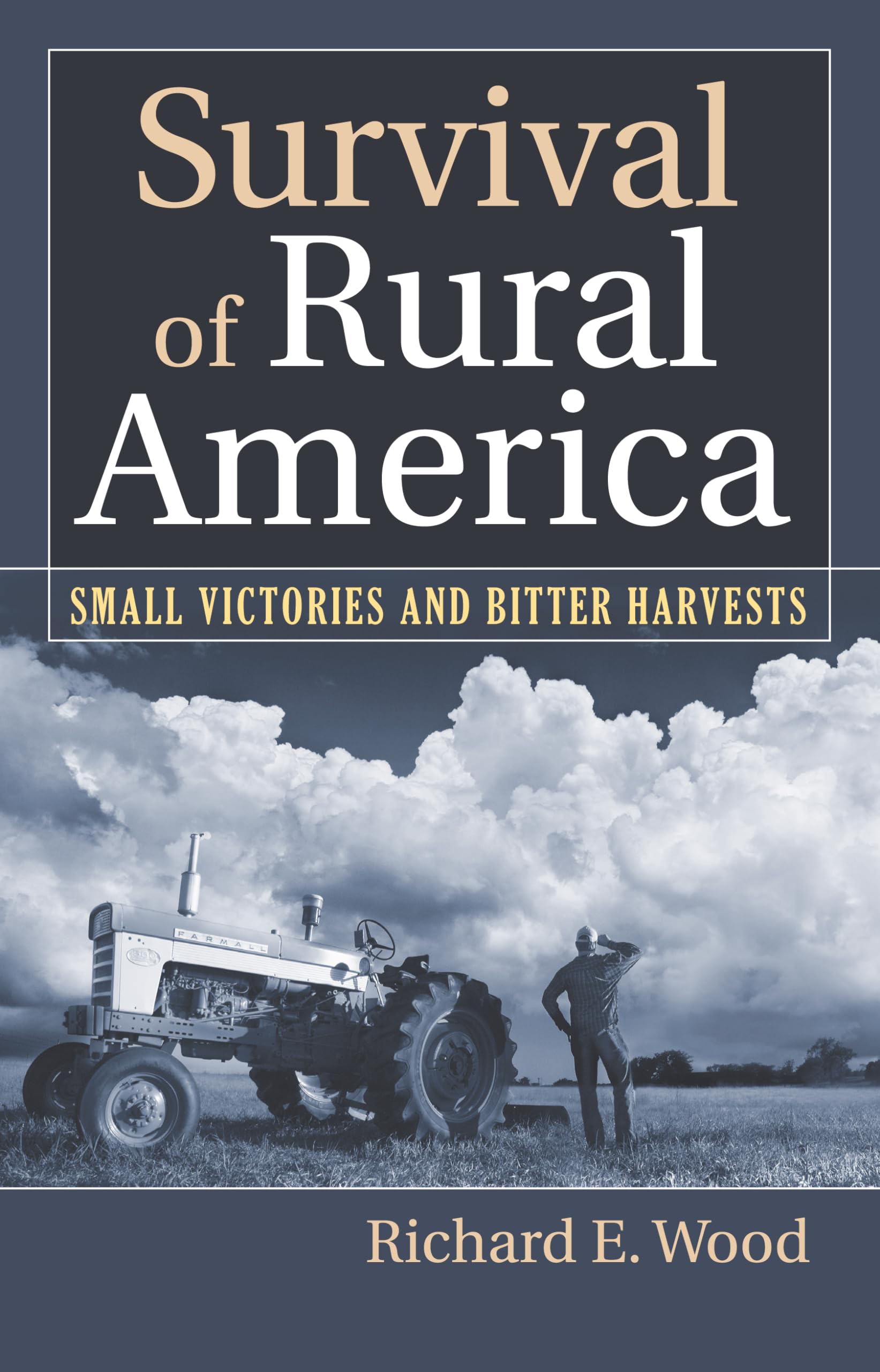 Survival of Rural America: Small Victories and Bitter Harvests Social Sciences