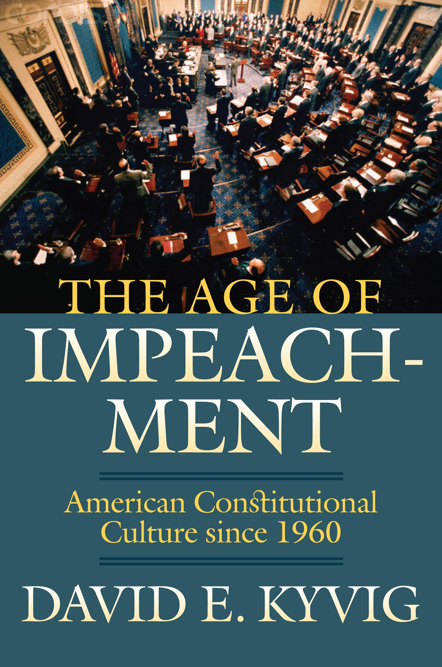 The Age of Impeachment: American Constitutional Culture Since 1960 Law