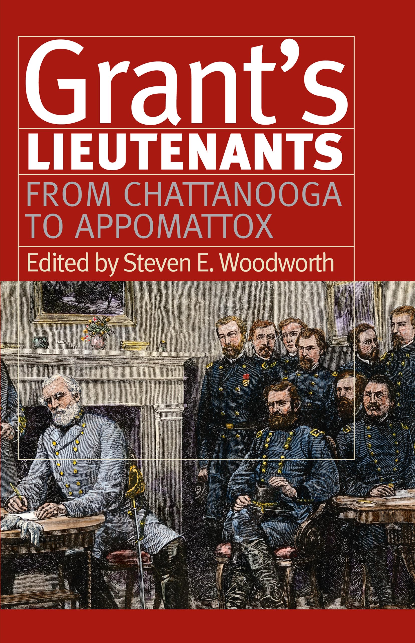 Grant's Lieutenants: From Chattanooga to Appomattox (Modern War Studies) Memories