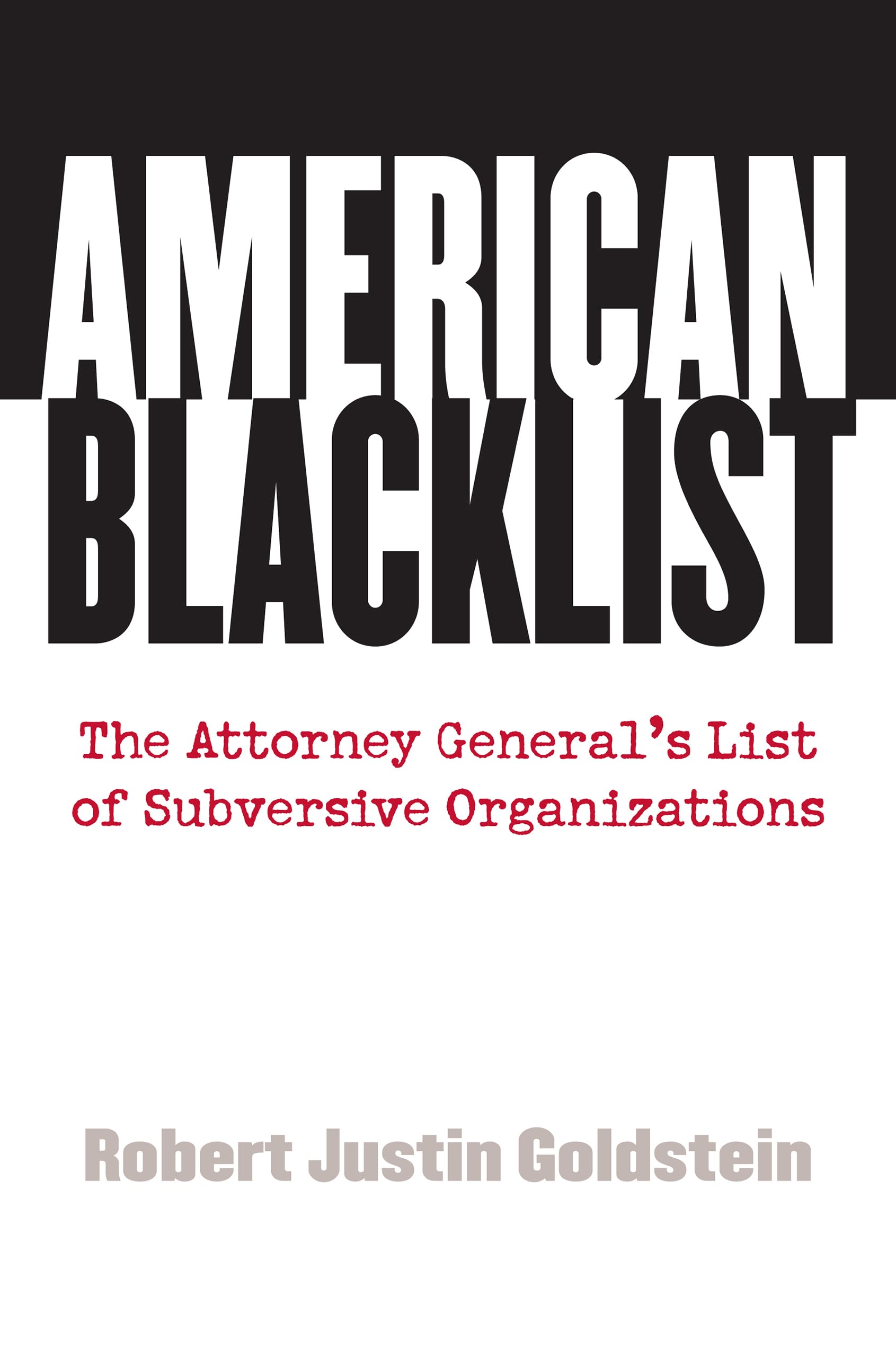 American Blacklist: The Attorney General's List of Subversive Organizations Social Sciences